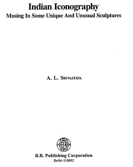 Indian Iconography- Musing in Some Unique and Unusual Sculptures - Retail Maharaj