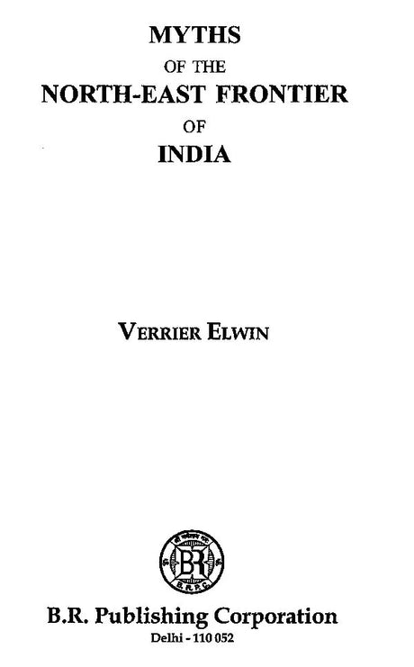 Myths of The North-East Frontier of India - Retail Maharaj