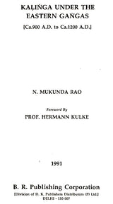 Kalinga Under The Eastern Gangas (Ca. 900 A.D.- 1200 A.D.) - Retail Maharaj