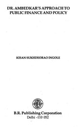 Dr. Ambedkar's Approach to Public Finance and Policy - Retail Maharaj