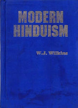 Modern Hinduism- An Account of the Religion and Life of the Hindus in Northern India - Retail Maharaj