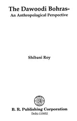 The Dawoodi Bohras: An Anthropological Perspective - Retail Maharaj