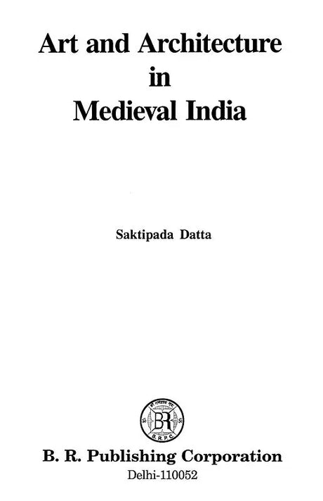 Art and Architecture in Medieval India - Retail Maharaj