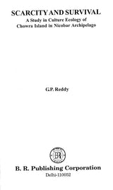 Scarcity and Survival: A Study in Culture Ecology of Chowra Island in Nicobar Archipelago - Retail Maharaj