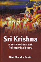 Sri Krishna: A Socio-Political and Philosophical Study - Retail Maharaj