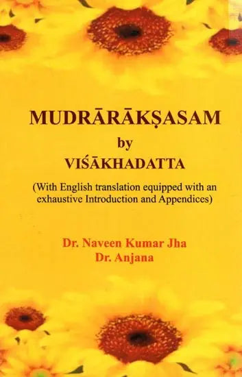 Mudraraksasam by Visakhadatta (With English Translation with an Exhaustive Introduction and Appendices - Retail Maharaj