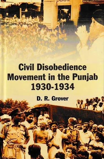 Civil Disobedience Movement in The Punjab 1930-1934 - Retail Maharaj