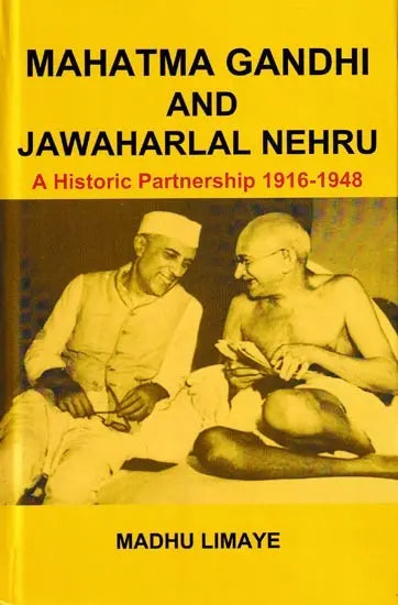 Mahatma Gandhi And Jawaharlal Nehru: A Historic Partnership 1916-1948 - Retail Maharaj