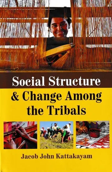Social Structure & Change Among The Tribals - Retail Maharaj