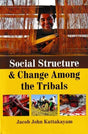 Social Structure & Change Among The Tribals - Retail Maharaj