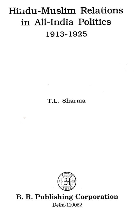 Hindu-Muslim Relations in All-India Politics 1913-1925 - Retail Maharaj