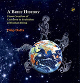 A Brief History From Creation Of Universe To Evolution Of Human Being - Retail Maharaj