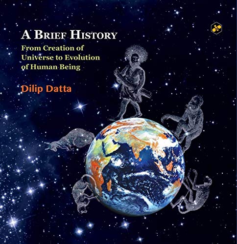 A Brief History From Creation Of Universe To Evolution Of Human Being - Retail Maharaj
