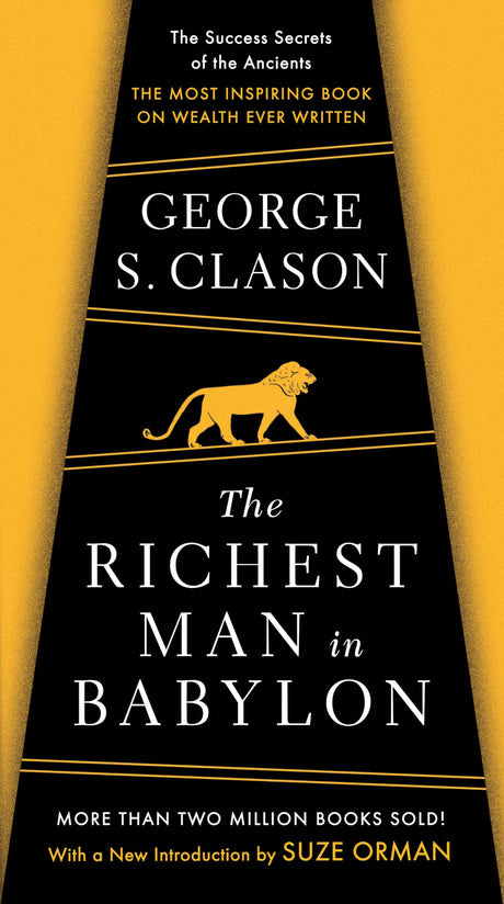 The Richest Man in Babylon: The Success Secrets of the Ancients--the Most Inspiring Book on Wealth Ever Written - Retail Maharaj