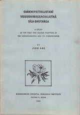 Sankhepattha Jotani Visuddhimagga Cullatika Sila-Dhutanga: A Study of the First and Second Chapters of The Visuddhimagga and Its Commentaries (An Old Book) - Retail Maharaj