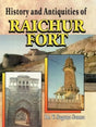 History And Antiquities Of Raichur Fort - Retail Maharaj
