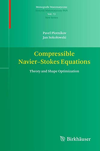 Compressible Navier-Stokes Equations: Theory and Shape Optimization: 73 (Monografie Matematyczne) - Retail Maharaj