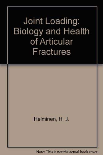 Joint Loading: Biology and Health of Articular Structures - Retail Maharaj