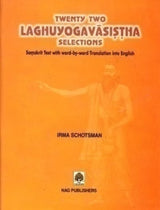 TWENTY TWO LAGHUYOGAVĀSIṢṬHA SELECTIONS - Retail Maharaj