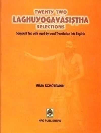 TWENTY TWO LAGHUYOGAVĀSIṢṬHA SELECTIONS - Retail Maharaj