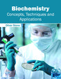 Biochemistry: Concepts, Techniques and Applications - Retail Maharaj