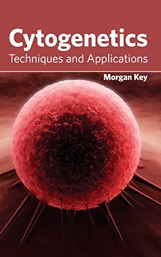Cytogenetics: Techniques and Applications - Retail Maharaj