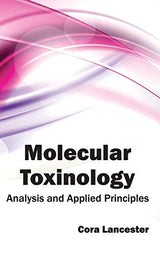 Molecular Toxinology: Analysis and Applied Principles - Retail Maharaj