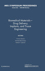 Biomedical Materials ― Drug Delivery, Implants, and Tissue Engineering: Volume 550 (MRS Proceedings) - Retail Maharaj