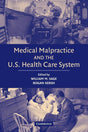 Medical Malpractice and the U.S. Health Care System - Retail Maharaj