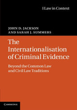 The Internationalisation of Criminal Evidence: Beyond the Common Law and Civil Law Traditions (Law in Context) - Retail Maharaj