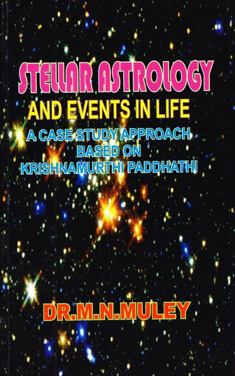Stellar Astrology and Events in Life (Based on Krishnamurthy Padhathi) [English] By MN Muley - Retail Maharaj