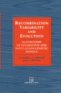 Recombination Variability and Evolution: Algorithms of estimation and population-genetic models - Retail Maharaj