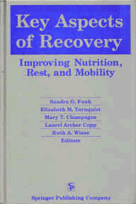Key Aspects of Recovery : Improving Nutrition Rest and Mobility: Disseminating Nursing Research - Retail Maharaj