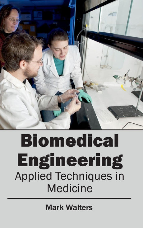 Biomedical Engineering - Applied Techniques in Medicine - Retail Maharaj