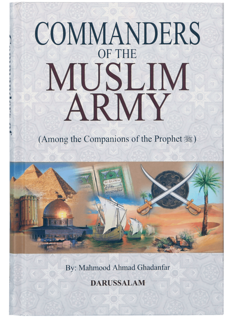 Commanders of the Muslim army – Among the Companions of the Prophet - Retail Maharaj