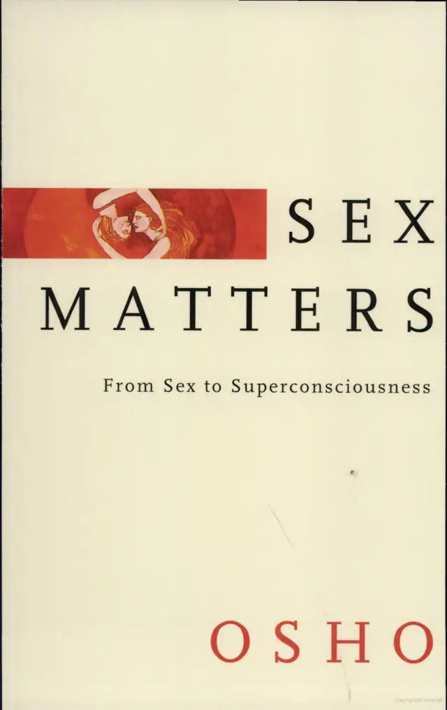 Sex Matters : From Sex to Superconsciousness - Retail Maharaj