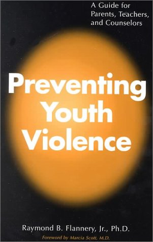 Preventing Youth Violence: A Guide for Parents, Teachers and Counsellors - Retail Maharaj