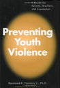 Preventing Youth Violence: A Guide for Parents, Teachers and Counsellors - Retail Maharaj