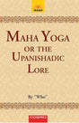 Secrets of Maha Yoga or The Upanishadic Lore - Retail Maharaj