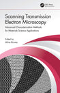 Scanning Transmission Electron Microscopy: Advanced Characterization Methods for Materials Science Applications - Retail Maharaj