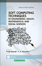 Soft Computing Techniques in Engineering, Health, Mathematical and Social Sciences - Retail Maharaj