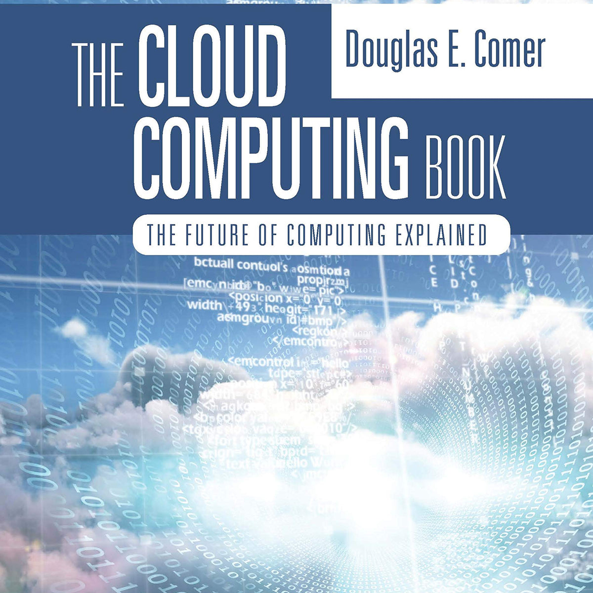Computing Title The Cloud Computing Book: The Future of Computing Explained