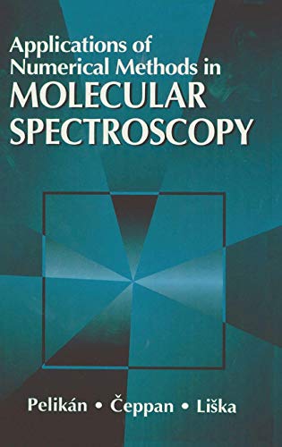 Applications of Numerical Methods in Molecular Spectroscopy: 1 (Fundamental & Applied Aspects of Chemometrics) - Retail Maharaj