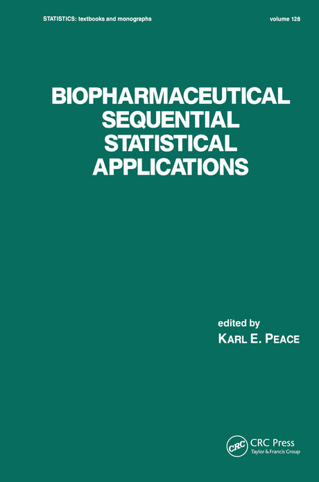 Biopharmaceutical Sequential Statistical Applications (Statistics: A Series of Textbooks and Monographs) - Retail Maharaj