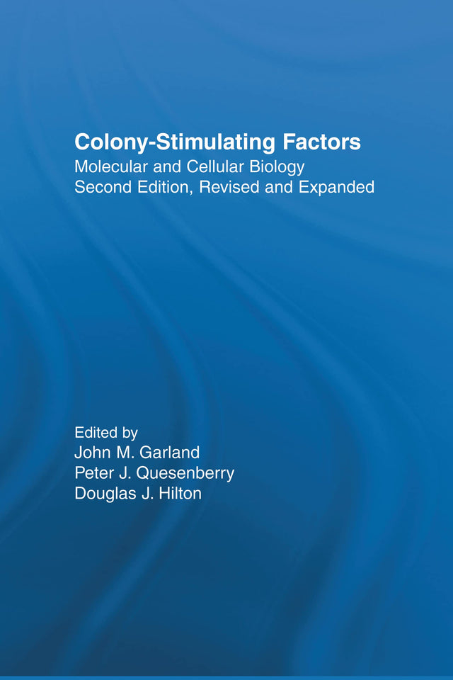 Colony-Stimulating Factors: Molecular & Cellular Biology, Second Edition, - Retail Maharaj