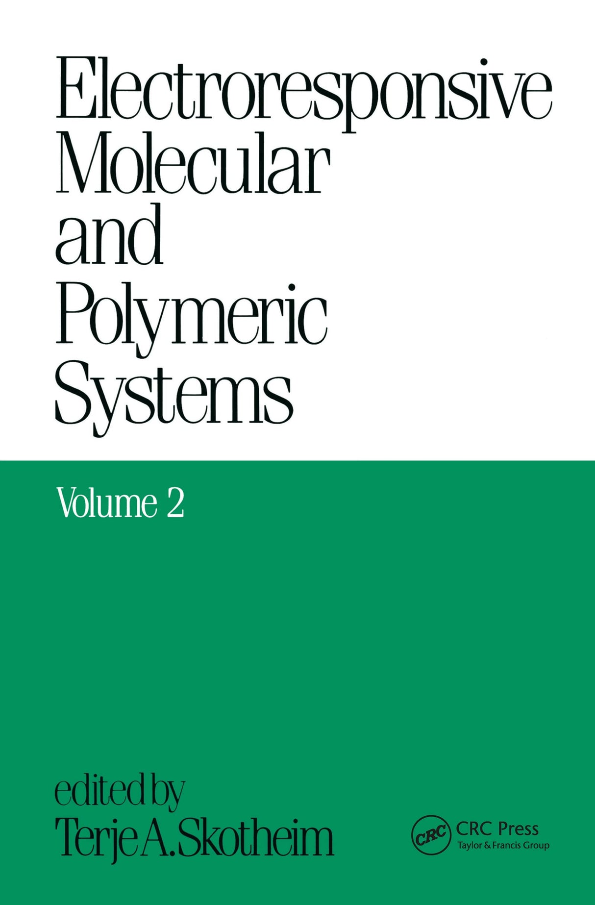 Electroresponsive Molecular and Polymeric Systems: Volume 2: (Electroresponsive Molecular/Polymeric Systems) - Retail Maharaj