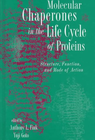 Molecular Chaperones in the Life Cycle of Proteins: Structure, Function, and Mode of Action [Hardcover] Fink, Anthony - Retail Maharaj