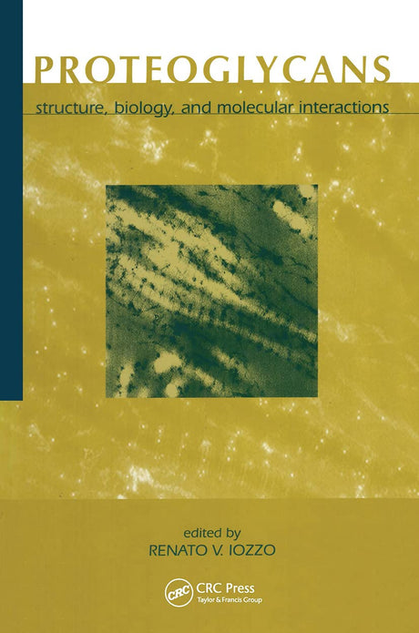 Proteoglycans: Structure, Biology And Molecular Interactions - Retail Maharaj