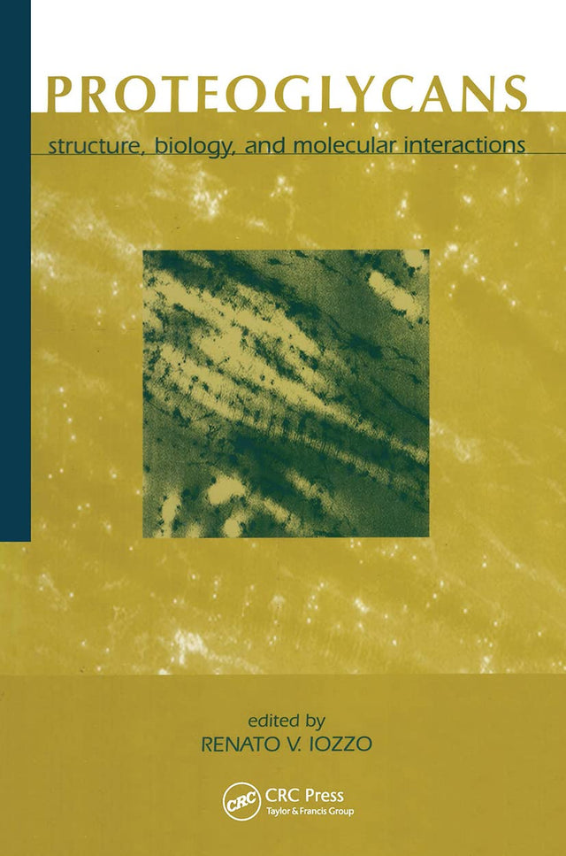 Proteoglycans: Structure, Biology And Molecular Interactions - Retail Maharaj