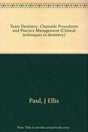 Team Dentistry: Chairside Procedures and Practice Management - Retail Maharaj